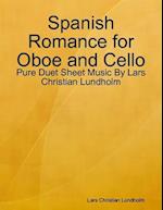 Spanish Romance for Oboe and Cello - Pure Duet Sheet Music By Lars Christian Lundholm