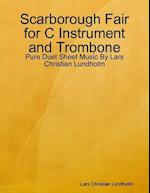 Scarborough Fair for C Instrument and Trombone - Pure Duet Sheet Music By Lars Christian Lundholm