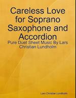 Careless Love for Soprano Saxophone and Accordion - Pure Duet Sheet Music By Lars Christian Lundholm