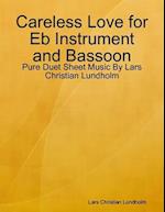 Careless Love for Eb Instrument and Bassoon - Pure Duet Sheet Music By Lars Christian Lundholm