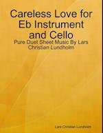 Careless Love for Eb Instrument and Cello - Pure Duet Sheet Music By Lars Christian Lundholm