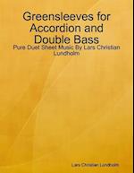 Greensleeves for Accordion and Double Bass - Pure Duet Sheet Music By Lars Christian Lundholm