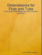 Greensleeves for Flute and Tuba - Pure Duet Sheet Music By Lars Christian Lundholm