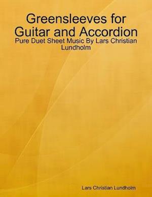 Greensleeves for Guitar and Accordion - Pure Duet Sheet Music By Lars Christian Lundholm