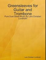 Greensleeves for Guitar and Trombone - Pure Duet Sheet Music By Lars Christian Lundholm