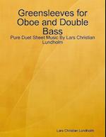 Greensleeves for Oboe and Double Bass - Pure Duet Sheet Music By Lars Christian Lundholm