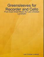 Greensleeves for Recorder and Cello - Pure Duet Sheet Music By Lars Christian Lundholm