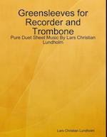 Greensleeves for Recorder and Trombone - Pure Duet Sheet Music By Lars Christian Lundholm