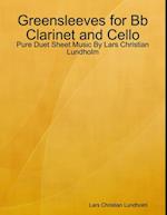 Greensleeves for Bb Clarinet and Cello - Pure Duet Sheet Music By Lars Christian Lundholm