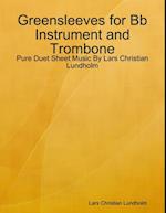 Greensleeves for Bb Instrument and Trombone - Pure Duet Sheet Music By Lars Christian Lundholm