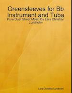 Greensleeves for Bb Instrument and Tuba - Pure Duet Sheet Music By Lars Christian Lundholm