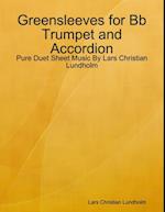 Greensleeves for Bb Trumpet and Accordion - Pure Duet Sheet Music By Lars Christian Lundholm