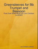 Greensleeves for Bb Trumpet and Bassoon - Pure Duet Sheet Music By Lars Christian Lundholm