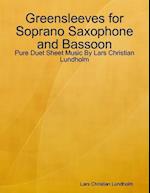 Greensleeves for Soprano Saxophone and Bassoon - Pure Duet Sheet Music By Lars Christian Lundholm