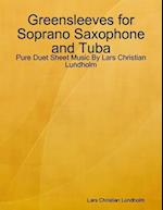 Greensleeves for Soprano Saxophone and Tuba - Pure Duet Sheet Music By Lars Christian Lundholm