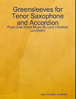 Greensleeves for Tenor Saxophone and Accordion - Pure Duet Sheet Music By Lars Christian Lundholm