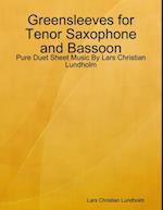 Greensleeves for Tenor Saxophone and Bassoon - Pure Duet Sheet Music By Lars Christian Lundholm