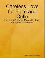 Careless Love for Flute and Cello - Pure Duet Sheet Music By Lars Christian Lundholm