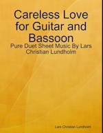 Careless Love for Guitar and Bassoon - Pure Duet Sheet Music By Lars Christian Lundholm