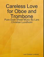 Careless Love for Oboe and Trombone - Pure Duet Sheet Music By Lars Christian Lundholm