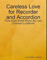 Careless Love for Recorder and Accordion - Pure Duet Sheet Music By Lars Christian Lundholm