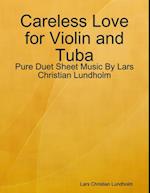 Careless Love for Violin and Tuba - Pure Duet Sheet Music By Lars Christian Lundholm