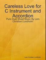 Careless Love for C Instrument and Accordion - Pure Duet Sheet Music By Lars Christian Lundholm