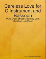 Careless Love for C Instrument and Bassoon - Pure Duet Sheet Music By Lars Christian Lundholm