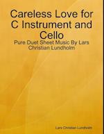 Careless Love for C Instrument and Cello - Pure Duet Sheet Music By Lars Christian Lundholm