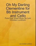 Oh My Darling Clementine for Bb Instrument and Cello - Pure Duet Sheet Music By Lars Christian Lundholm