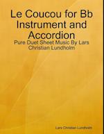 Le Coucou for Bb Instrument and Accordion - Pure Duet Sheet Music By Lars Christian Lundholm