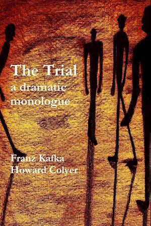 The Trial - a dramatic monologue