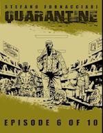 Quarantine: Episode 6 of 10