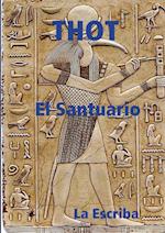 Thot- El Santuario