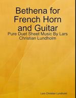 Bethena for French Horn and Guitar - Pure Duet Sheet Music By Lars Christian Lundholm