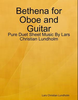 Bethena for Oboe and Guitar - Pure Duet Sheet Music By Lars Christian Lundholm