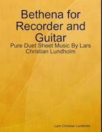 Bethena for Recorder and Guitar - Pure Duet Sheet Music By Lars Christian Lundholm