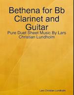 Bethena for Bb Clarinet and Guitar - Pure Duet Sheet Music By Lars Christian Lundholm