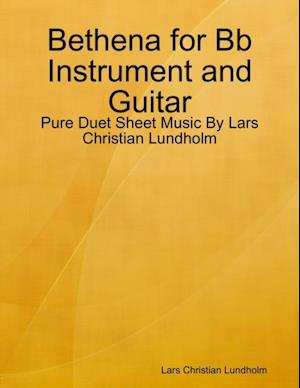 Bethena for Bb Instrument and Guitar - Pure Duet Sheet Music By Lars Christian Lundholm