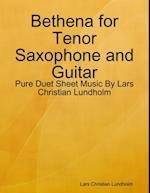 Bethena for Tenor Saxophone and Guitar - Pure Duet Sheet Music By Lars Christian Lundholm