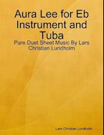 Aura Lee for Eb Instrument and Tuba - Pure Duet Sheet Music By Lars Christian Lundholm