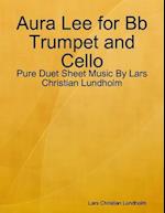 Aura Lee for Bb Trumpet and Cello - Pure Duet Sheet Music By Lars Christian Lundholm