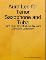 Aura Lee for Tenor Saxophone and Tuba - Pure Duet Sheet Music By Lars Christian Lundholm