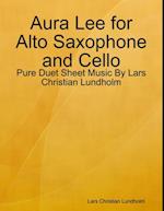 Aura Lee for Alto Saxophone and Cello - Pure Duet Sheet Music By Lars Christian Lundholm