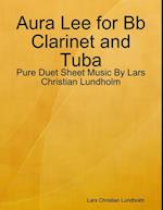 Aura Lee for Bb Clarinet and Tuba - Pure Duet Sheet Music By Lars Christian Lundholm