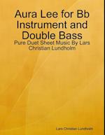 Aura Lee for Bb Instrument and Double Bass - Pure Duet Sheet Music By Lars Christian Lundholm