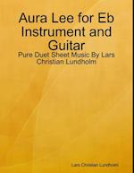 Aura Lee for Eb Instrument and Guitar - Pure Duet Sheet Music By Lars Christian Lundholm