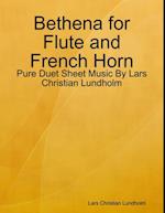 Bethena for Flute and French Horn - Pure Duet Sheet Music By Lars Christian Lundholm