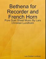 Bethena for Recorder and French Horn - Pure Duet Sheet Music By Lars Christian Lundholm