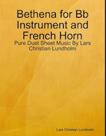 Bethena for Bb Instrument and French Horn - Pure Duet Sheet Music By Lars Christian Lundholm